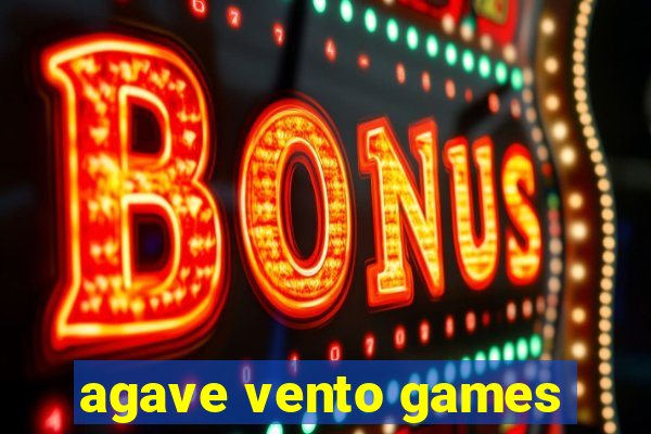 agave vento games